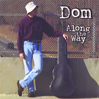 Along The Way by Dom