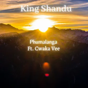 Phumalanga by King Shandu