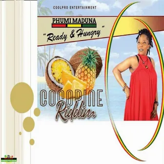 Ready & Hungry Cocopine Riddim by Phumi Maduna