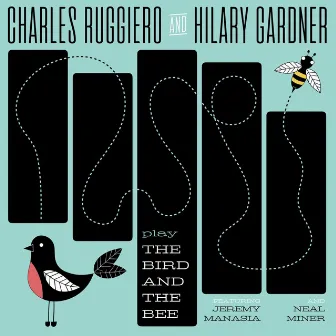 Play the Bird & the Bee by Charles Ruggiero