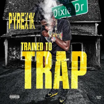 Trained To Trap by Pyrex1K