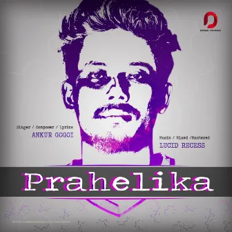 Prahelika - Single by Ankur Gogoi