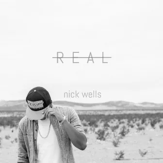 Real by Nick Wells