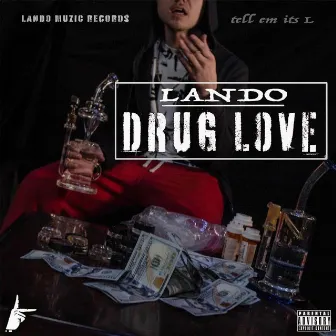 Drug Love by Lando