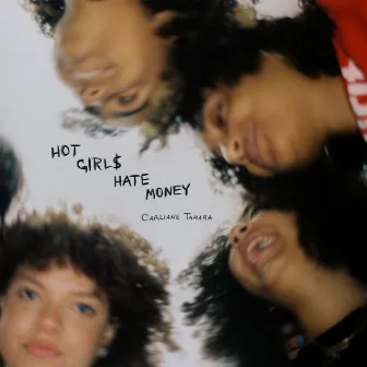 Hot Girls Hate Money by Carliane Tamara