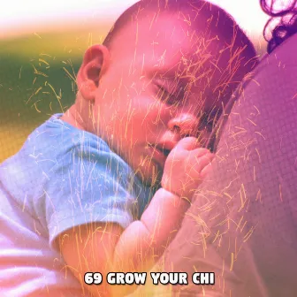 69 Grow Your Chi by Best Relaxing Music