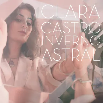 Inverno Astral by Clara Castro