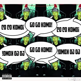 Go Go Komo! by Unknown Artist