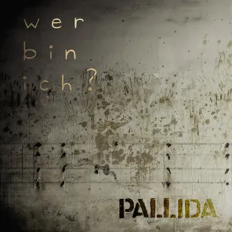 Wer Bin Ich? by Pallida