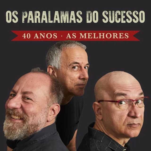 Os Paralamas do Sucesso: 40 Anos - As Melhores