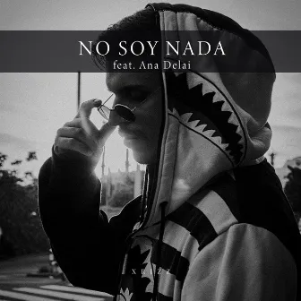 No Soy Nada by XRIZZ