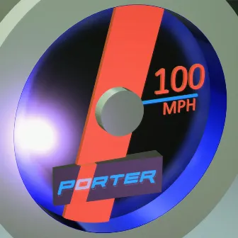 Hundred Miles an Hour (100mph) by Porter