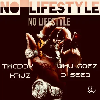 No Lifestyle by Thaddy Kruz