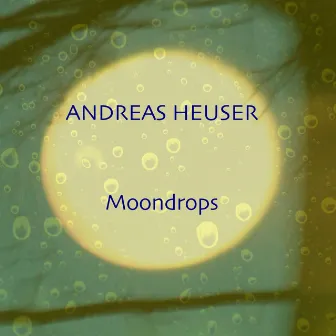 Moondrops by Andreas Heuser