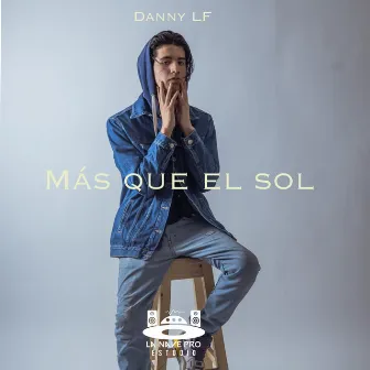 Más Que el Sol by Danny LF