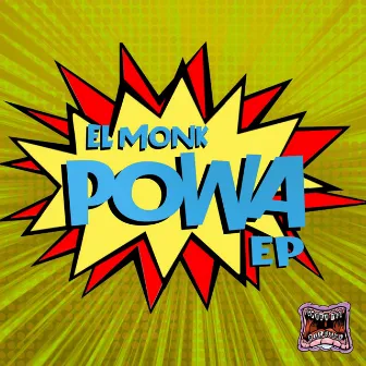 POWA EP by El Monk