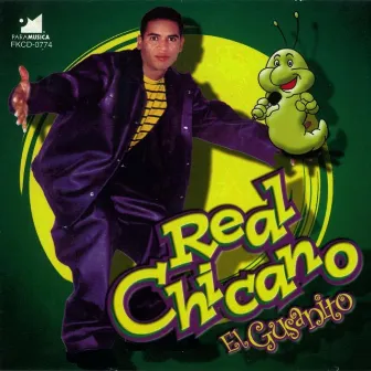 El Gusanito by Real Chicano