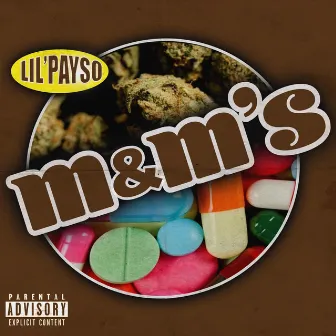 M&m's by Lil Payso