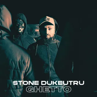 Ghetto by Stone Du Keutru