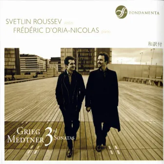 Grieg & Medtner: 3rd Sonatas by Svetlin Roussev