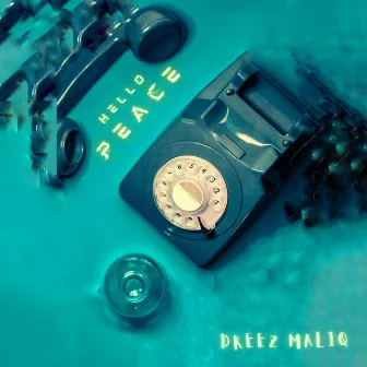 Hello Peace by Dreez MaliQ