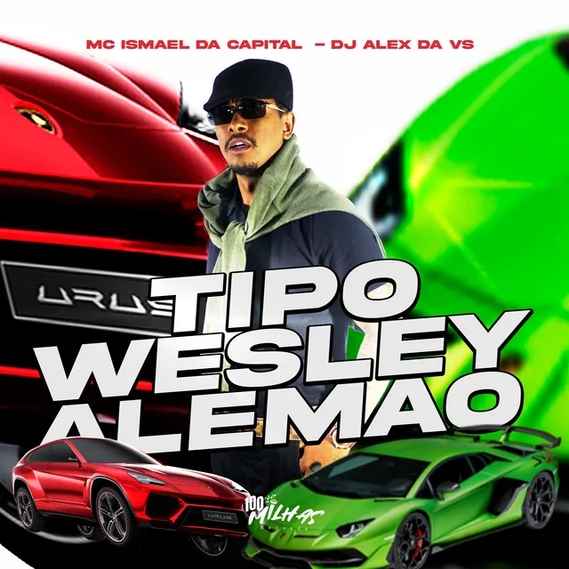 Tipo Wesley Alemão