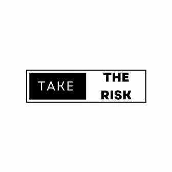 Take The Risk by G.U.P