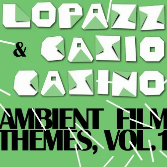 Ambient Film Themes (Vol. 1) by Lopazz