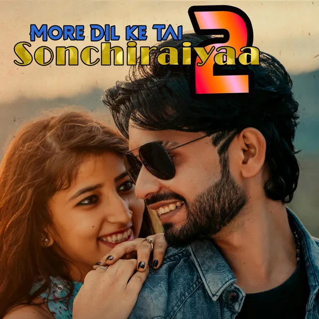 More Dil Ke Tai Sonchiraiyaa 2