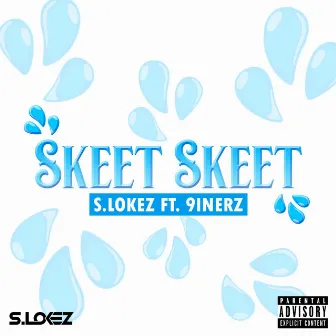 Skeet Skeet by S.Lokez