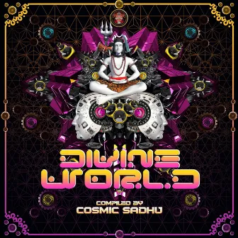 VA DIVINE WORLD COMPILED BY COSMIC SADHU by ARYAVARTA RECORDS