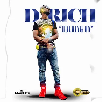 Holding on - Single by D-Rich