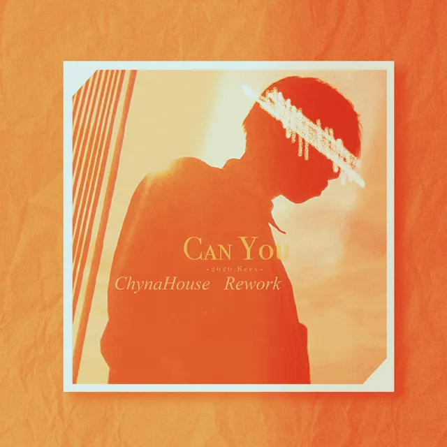 Can You (ChynaHouse Rework)