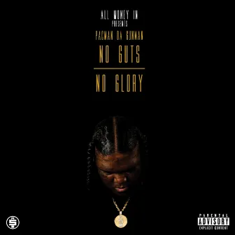 No Guts No Glory by Pacman da Gunman