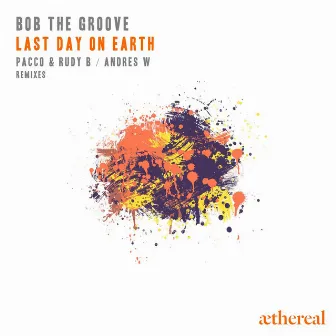 Last Day on Earth by Bob the Groove