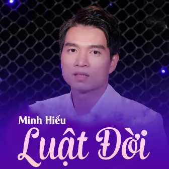 Luật Đời by Minh Hiếu