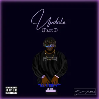 Update, Pt. I by Seaux Chill