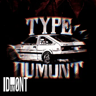 Type Dum0Nt by Dum0nt