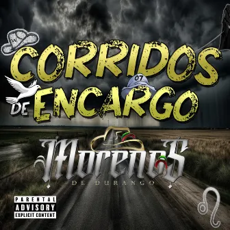 Corridos De Encargo by Los Morenos De Durango