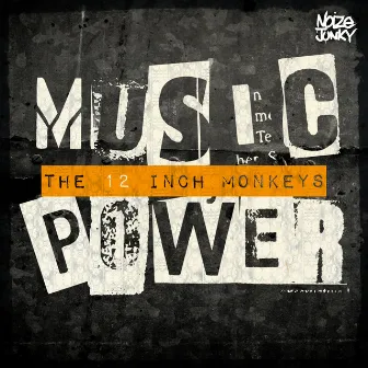 Music Power by The 12 Inch Monkeys