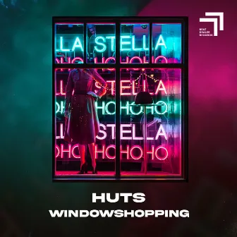 Windowshopping by HUTS