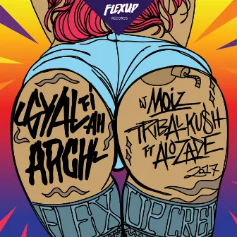 Gyal Fi Ah Arch by DJ Moiz