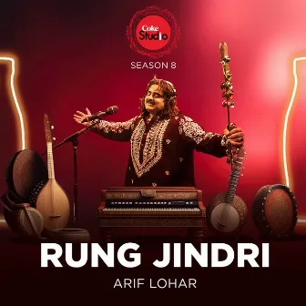 Rung Jindri (Coke Studio Season 8) by Arif Lohar