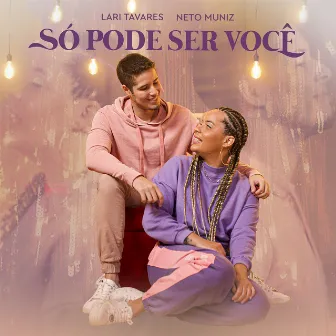 Só Pode Ser Você by Lari Tavares