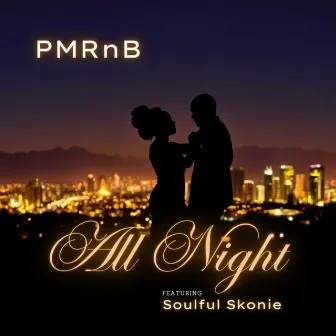 All Night by Soulful Skonie