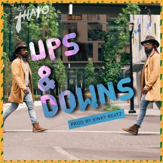 Ups & Downs by King Thayo