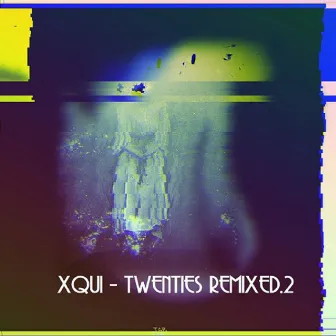 Twenties Remixed.2 by Xqui