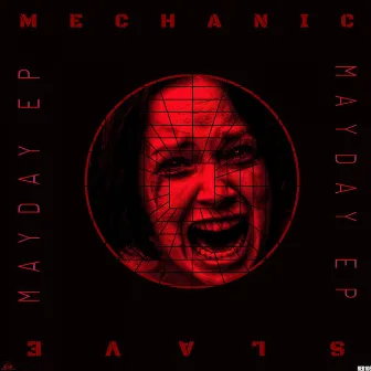 Mayday by Mechanic Slave