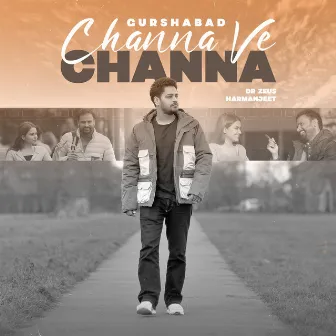 Channa Ve Channa by Gurshabad