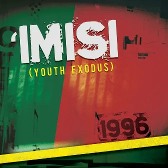 Youth Exodus 1996 by 'Imisi